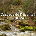 Le JURA  Cascade de l' EVENTAIL